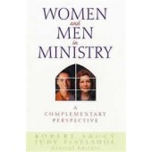 Women and Men in Ministry: A Complementary Perspective by Robert Saucy, Judith TenElshof 
